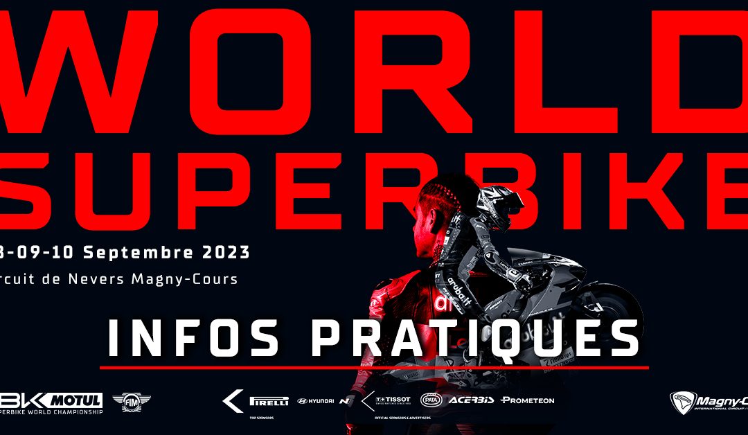 WORLDSBK : LES INFORMATIONS PRATIQUES